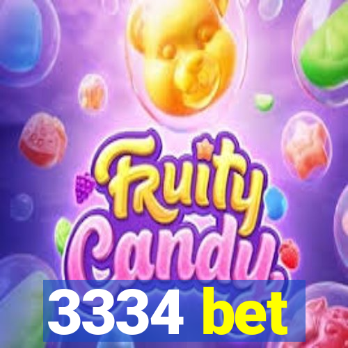 3334 bet